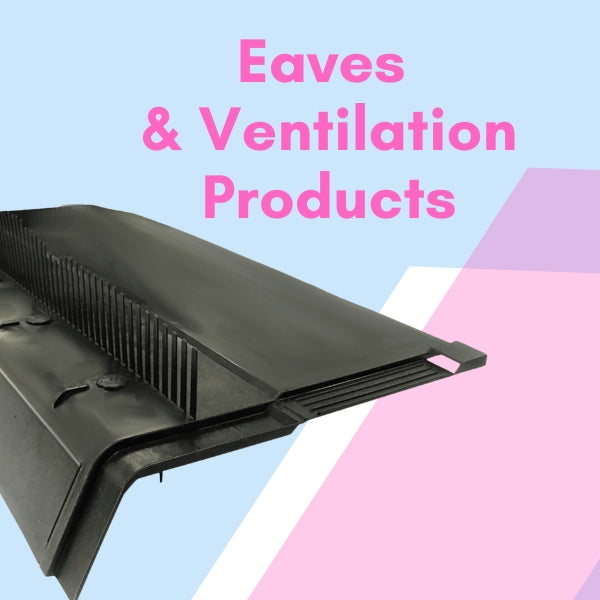 Eaves & Ventilation Products Explained